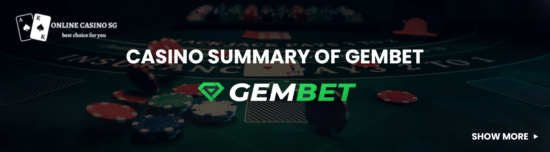 GemBet Singapore, read through for more about Gembet Online Casino.